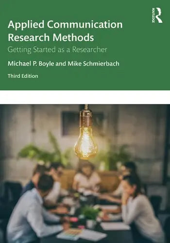 Applied Communication Research Methods Getting Started as a Researcher ISBN: 978-1032288819