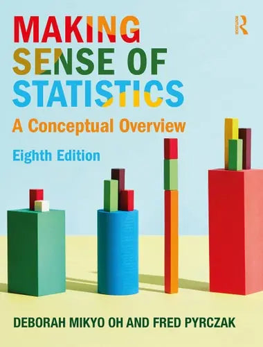 Making Sense of Statistics A Conceptual Overview by Deborah Mikyo Oh ISBN: 978-1032289649