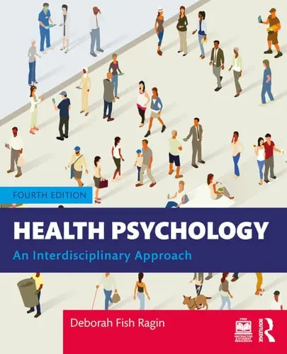 Health Psychology An Interdisciplinary Approach by Deborah Fish Ragin ISBN: 978-1032292557