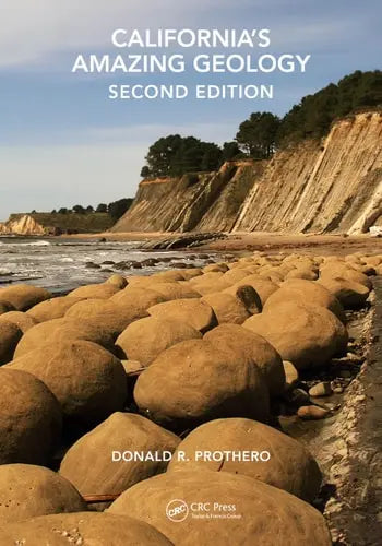 California's Amazing Geology by Donald R. Prothero ISBN: 978-1032294902