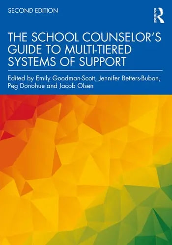 The School Counselor's Guide to Multi-Tiered Systems of Support ISBN: 978-1032307220