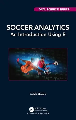 Soccer Analytics An Introduction Using R ISBN: 978-1032357584