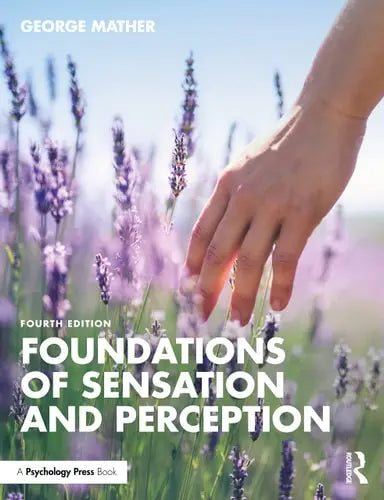 Foundations of Sensation and Perception by George Mather ISBN: 978-1032371375