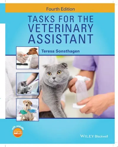 Tasks for the Veterinary Assistant by Teresa Sonsthagen ISBN: 978-1119466826