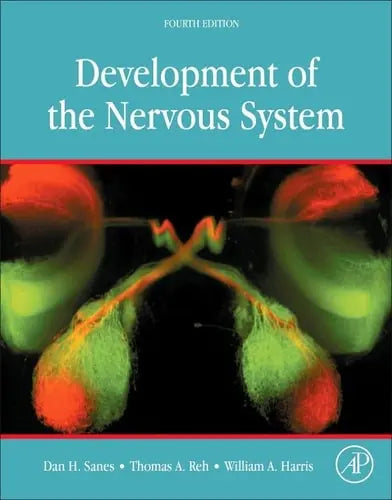 Development of the Nervous System by Dan H. Sanes 4th Edition ISBN 9780128039960
