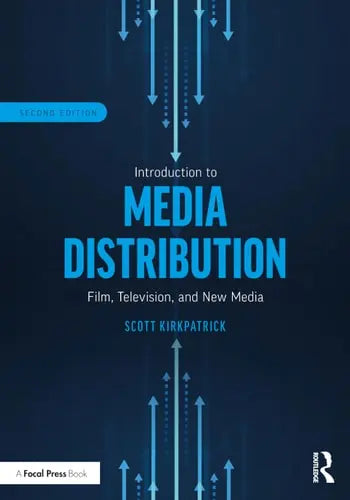Introduction to Media Distribution Film, Television, and New Media ISBN: 978-1032413952