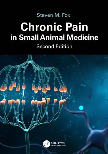 Chronic Pain in Small Animal Medicine ISBN: 978-1032451442
