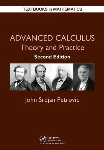 Advanced Calculus Theory and Practice by John Petrovic ISBN: 978-1032474335