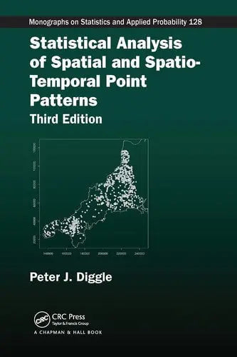 Statistical Analysis of Spatial and Spatio-Temporal Point Patterns ISBN: 978-1032477473