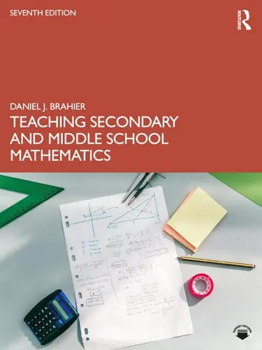 Teaching Secondary and Middle School Mathematics by Daniel J. Brahier ISBN: 978-1032488547