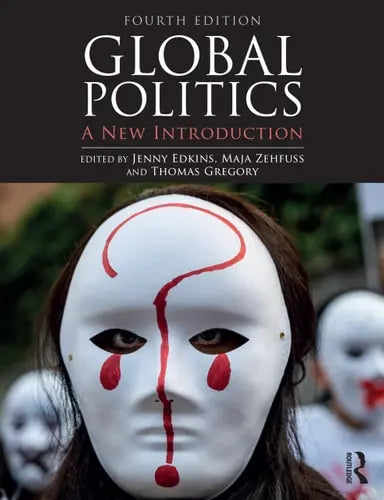 Global Politics A New Introduction by Jenny Edkins ISBN: 978-1032505091