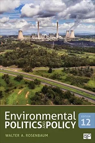 Environmental Politics and Policy by Walter A. Rosenbaum ISBN: 978-1071844519