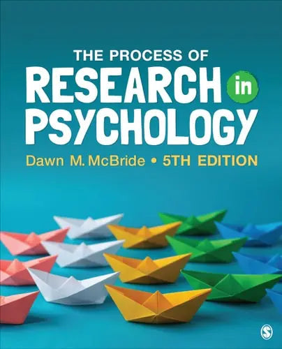 The Process of Research in Psychology by Dawn M. McBride ISBN: 978-1071847473