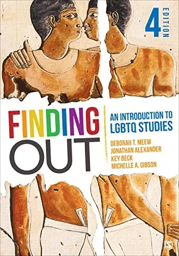 Finding Out An Introduction to LGBTQ Studies by Deborah T. Meem ISBN: 978-1071848036