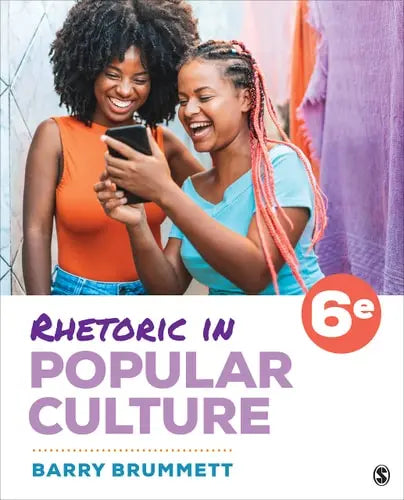 Rhetoric in Popular Culture by Barry S. Brummett ISBN: 978-1071854273