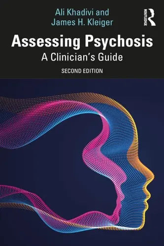 Assessing Psychosis A Clinician's Guide ISBN: 978-1032540856