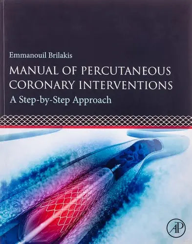 Manual of Percutaneous Coronary Interventions A Step-by-Step Approach ISBN 9780128193679