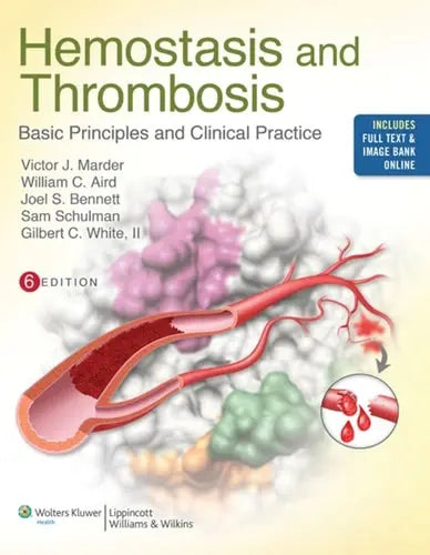 Hemostasis and Thrombosis by Victor J. Marder ISBN: 978-1608319060
