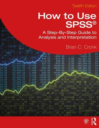 How to Use SPSS A Step-by-step Guide to Analysis and Interpretation by Brian C. Cronk ISBN: 978-1032582351