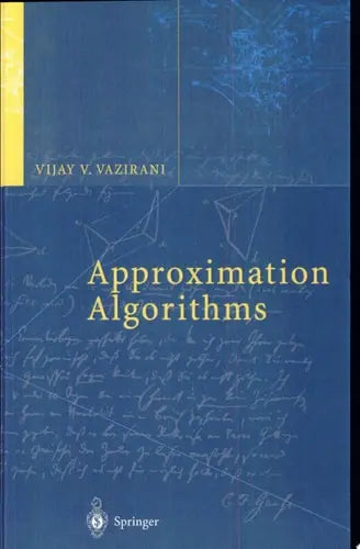 Approximation Algorithms by Vijay V. Vazirani ISBN: 978-3540653677
