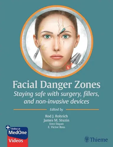 Facial Danger Zones Staying Safe with Surgery, Fillers, and Non-Invasive Devices by Rod J. Rohrich ISBN: 978-1684200030