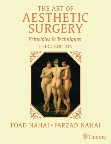 The Art of Aesthetic Surgery, Three Volume Set, Third Edition Principles and Techniques by Foad Nahai ISBN: 978-1684200344