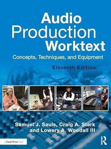 Audio Production Worktext Concepts, Techniques, and Equipment by Samuel J. Sauls ISBN: 978-1032616490