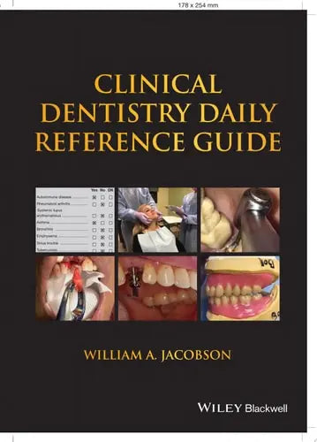 Clinical Dentistry Daily Reference Guide by William A. Jacobson ISBN 978-1119690719