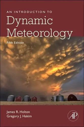 An Introduction to Dynamic Meteorology ISBN 9780123848666