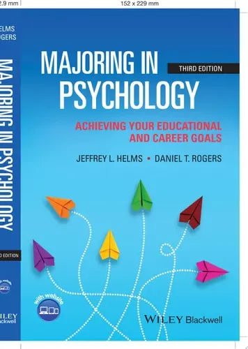 Majoring in Psychology Achieving Your Educational and Career Goals by Jeffrey L. Helms ISBN: 978-1119723806