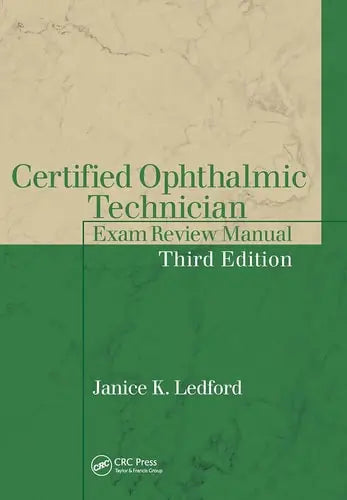 Certified Ophthalmic Technician Exam Review Manual by Janice K. Ledford ISBN: 978-1630916442