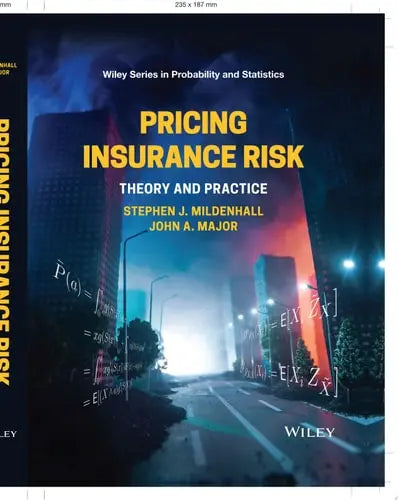 Pricing Insurance Risk Theory and Practice by Stephen J. Mildenhall ISBN: 978-1119755678