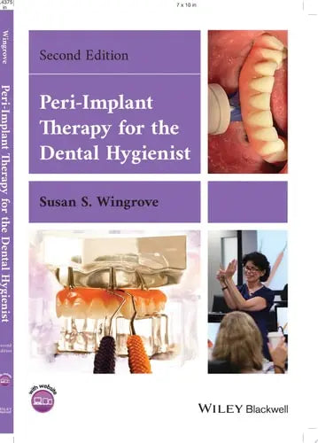 Peri-Implant Therapy for the Dental Hygienist by Susan S. Wingrove ISBN: 978-1119766186