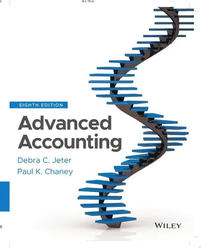 Advanced Accounting by Debra C. Jeter ISBN: 978-1119794653