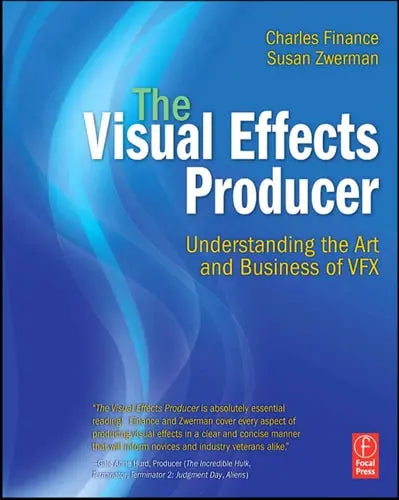 The Visual Effects Producer Understanding the Art and Business of VFX by Charles L. Finance 1st Edition ISBN 9780240812632