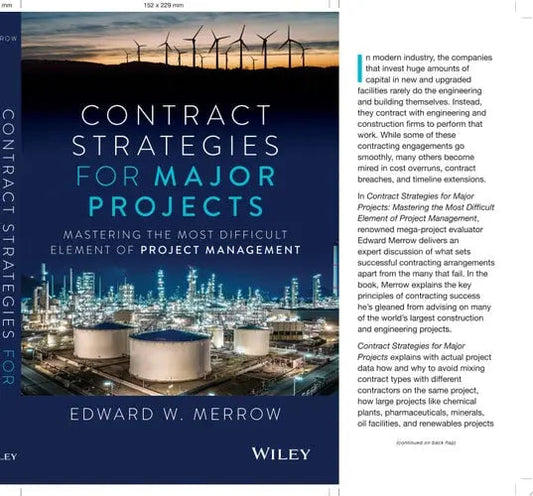 Contract Strategies for Major Projects Mastering the Most Difficult Element of Project Management by Edward W. Merrow ISBN: 978-1119902096