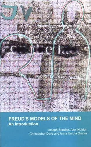 Freud's Models of the Mind An Introduction by Joseph Sandler ISBN: 978-1855751675