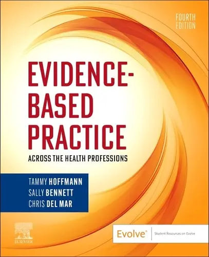 Evidence-Based Practice Across the Health Professions by Tammy Hoffmann,Sally Bennett,Christopher Del Mar 978-0729544436