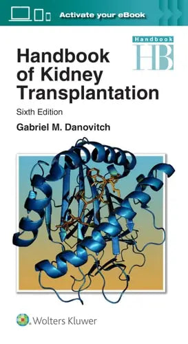 Handbook of Kidney Transplantation by Gabriel M. Danovitch ISBN: 978-1496326157