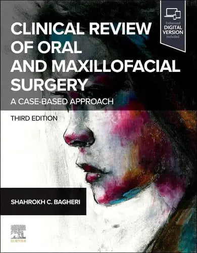 Clinical Review of Oral and Maxillofacial Surgery A Case-Based Approach by Shahrokh C. Bagheri 978-0443110306