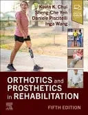 Orthotics and Prosthetics in Rehabilitation by Kevin K. Chui 978-0443113697