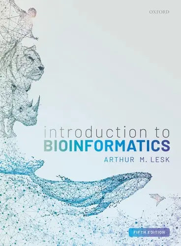 Introduction to Bioinformatics by Arthur M. Lesk 5th Edition ISBN 9780198794141