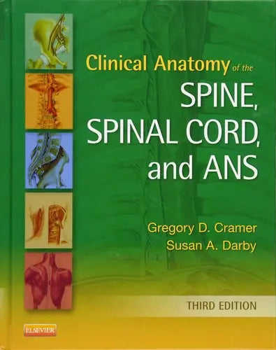 Clinical Anatomy of the Spine, Spinal Cord, and ANS by Gregory D. Cramer 3rd Edition ISBN 9780323079549