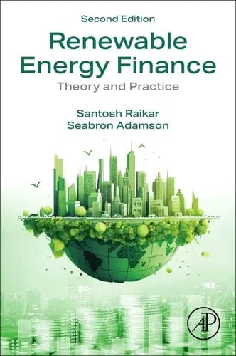 Renewable Energy Finance Theory and Practice by Santosh Raikar 978-0443159558