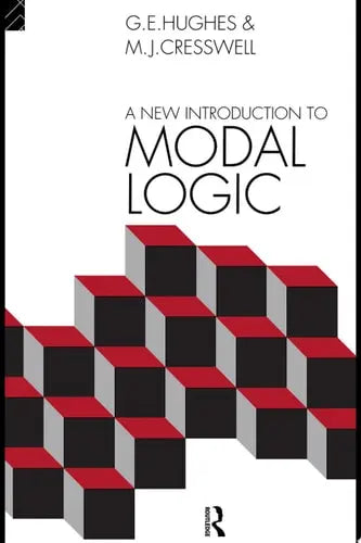 A New Introduction to Modal Logic by George Edward Hughes,M. J. Cresswell 978-0415126007