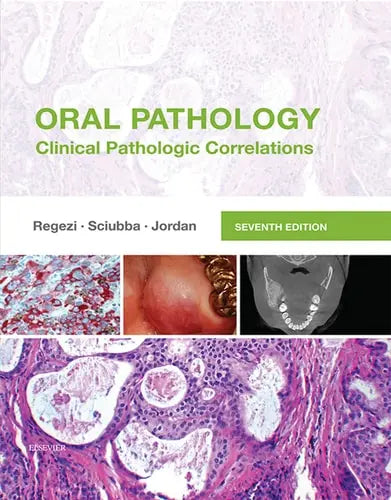 Oral Pathology Clinical Pathologic Correlations by Joseph A. Regezi 7th Edition ISBN 9780323297684