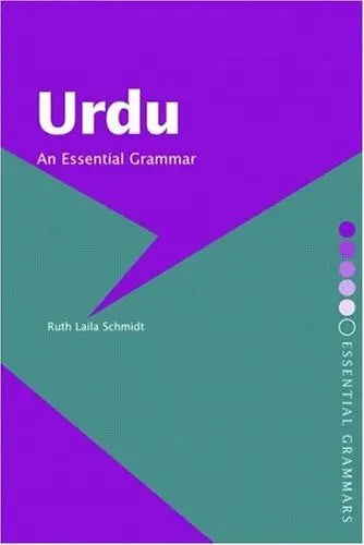 Urdu, an Essential Grammar by Ruth Laila Schmidt 978-0415163811