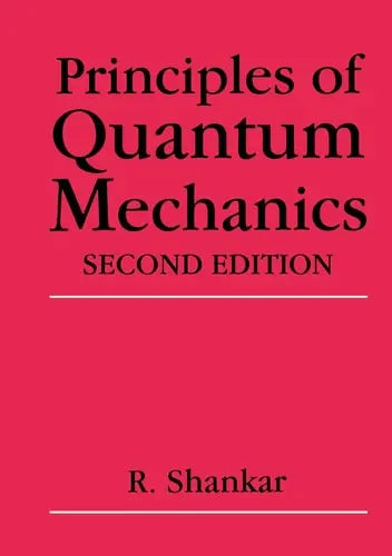 Principles of Quantum Mechanics by R. Shankar ISBN 9780306447907