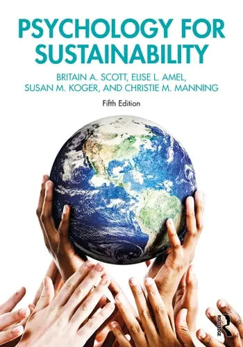 Psychology for Sustainability 5th by Britain A. Scott 5th Edition ISBN 9780367480691