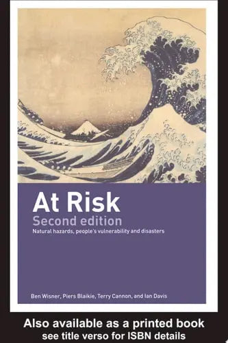 At Risk Natural Hazards, People's Vulnerability and Disasters by Ben Wisner 978-0415252164